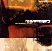 Heavyweight 3: A Blood & Fire Sampler