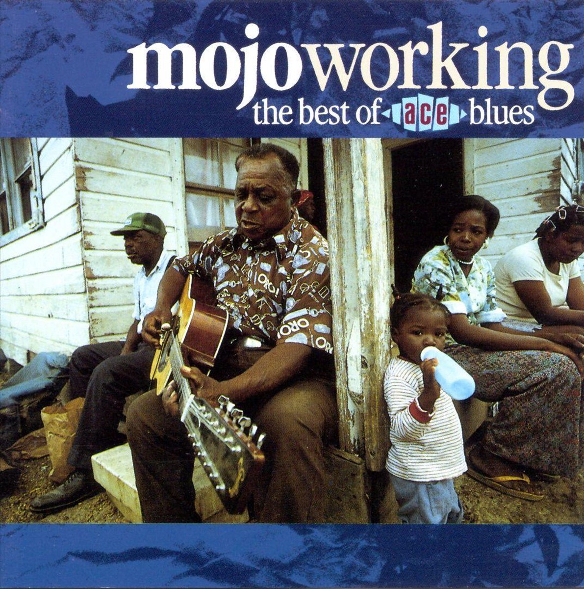 Mojo Working: The Best Of Ace Blues