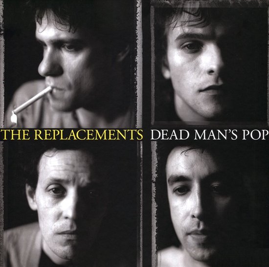 Vier zwart-wit portretten van bandleden met de tekst "THE REPLACEMENTS DEAD MAN'S POP".