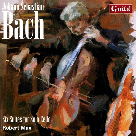 Johann Sebastian Bach: Six Suites For Solo Cello, Robert Max | CD ...