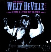Deville Willy - Come A Little Bit Closer