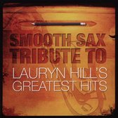 Smooth Sax Tribute to Lauryn Hill's Greatest Hits