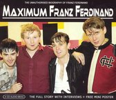 Maximum Franz Ferdinand (interview-cd)