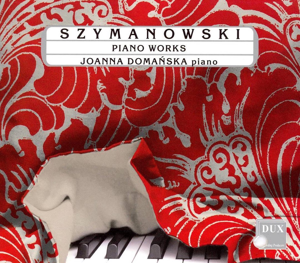 Szymanowski: Piano Works