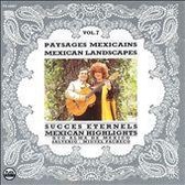 Paysages Mexicains Vol. 7: Succes Eternels- Mexican Highlights