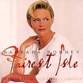 Fairest Isle - Purcell, Dowland, Byrd, Campion etc / Barbara Bonney
