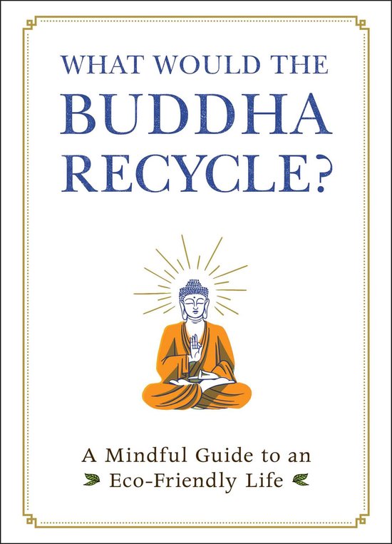 What Would the Buddha Recycle? - cover