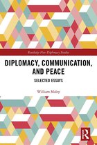 Routledge New Diplomacy Studies - Diplomacy, Communication, and Peace