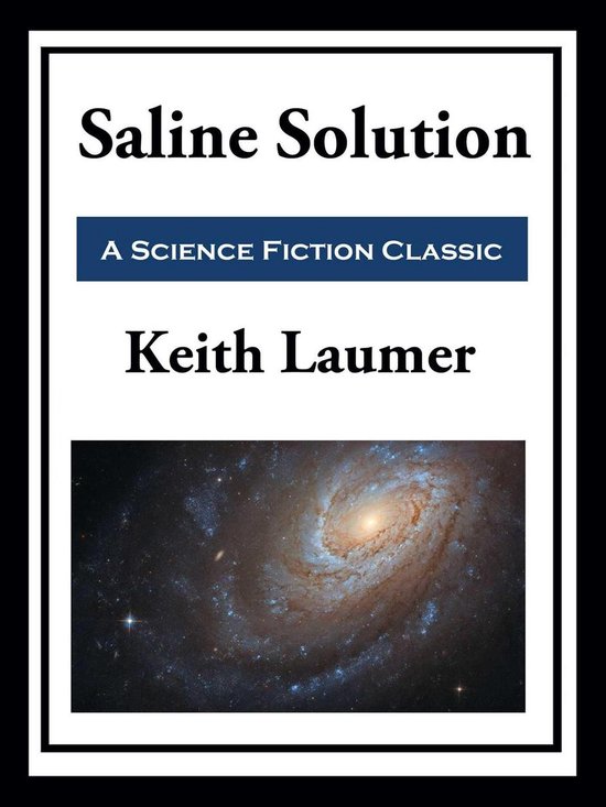 Boekomslag van 'Saline Solution' van Keith Laumer, een sciencefictionklassieker, met een spiraalvormige sterrenstelsel.