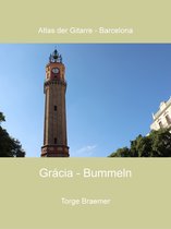 Atlas der Gitarre - Barcelona 6 - Grácia - Bummeln