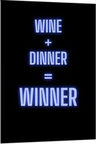 Acrylglas - Tekst: ''Wine + Dinner = Winner'' zwart/donkerblauw - 80x120cm Foto op Acrylglas (Met Ophangsysteem)