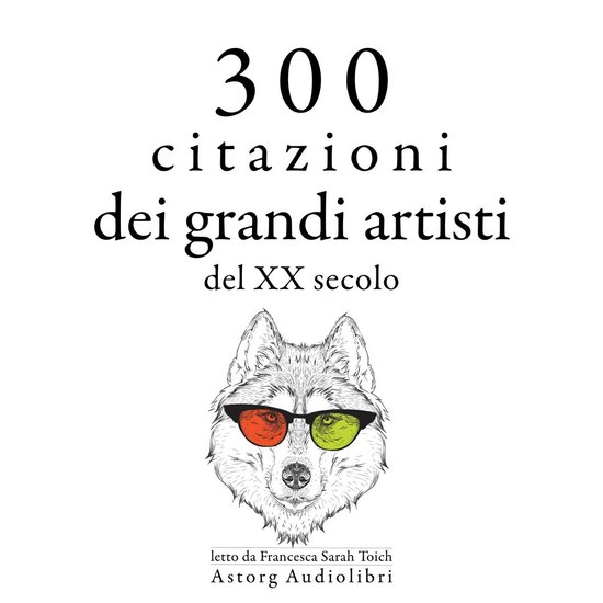 300 citazioni dei grandi artisti del XX secolo - cover