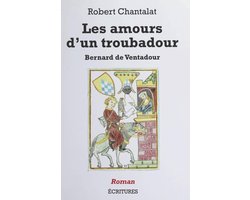 Les amours d'un troubadour : Bernard de Ventadour