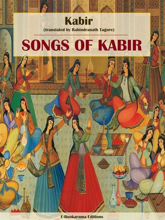 Boekomslag van 'Songs of Kabir' met een illustratie van vrouwen in traditionele kleding die muziek maken en dansen.