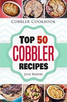 Cobbler Cookbook Top 50 Cobbler Recipes