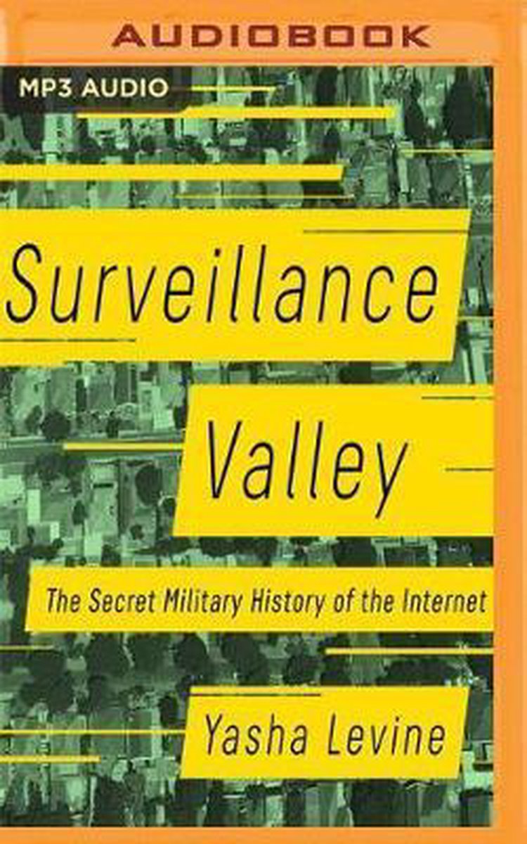 Surveillance Valley, Yasha Levine 9781978631793 Boeken bol