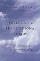 SUNY series in Transpersonal and Humanistic Psychology - Revisioning Transpersonal Theory