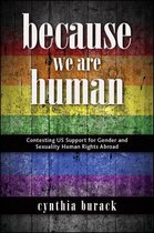 SUNY series in Queer Politics and Cultures - Because We Are Human
