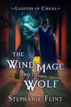 Legends of Cirena 7 - The Wind Mage and the Wolf
