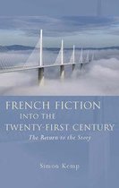 French and Francophone Studies - French Fiction into the Twenty-First Century