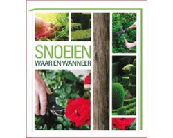 Snoeien waar en wanneer