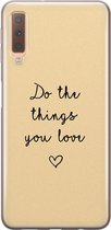 Samsung Galaxy A7 2018 hoesje siliconen - Do the things you love - Soft Case Telefoonhoesje - Tekst - Geel