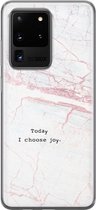 Samsung S20 Ultra hoesje - Today I choose joy | Samsung Galaxy S20 Ultra hoesje | Siliconen TPU hoesje | Backcover Transparant