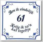 Tegeltje spreuk 61 jaar | Ben ik eindelijk 61 krijg ik zo’n kut tegeltje| Spreuktegels | Cadeau 61 jaar | Kut tegeltje| Gratis ophangsysteem