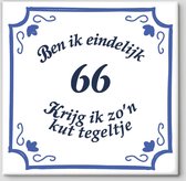 Tegeltje spreuk 66 jaar | Ben ik eindelijk 66 krijg ik zo’n kut tegeltje| Spreuktegels | Cadeau 66 jaar | Kut tegeltje| Gratis ophangsysteem