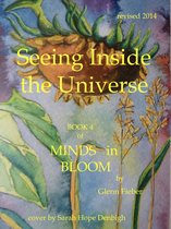 Seeing Inside the Universe (Book 4 of Minds in Bloom)