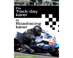Fra Trackday kører til Roadracing kører