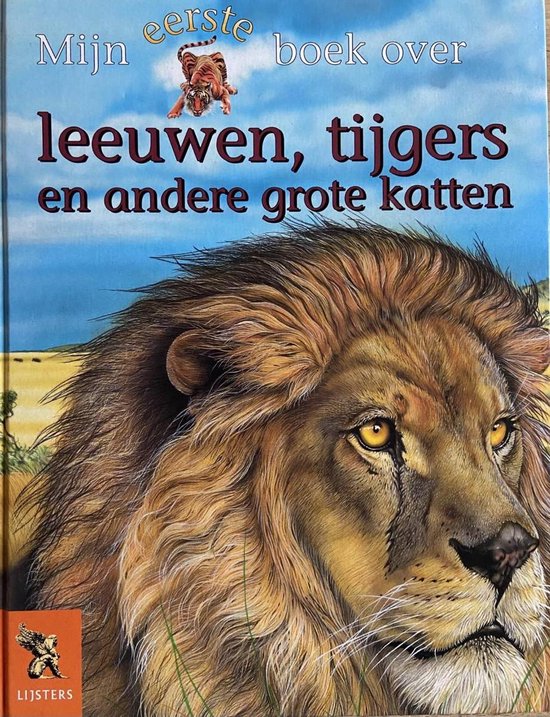 Omslag van Mijn eerste boek over leeuwen, tijgers en andere grote katten door Christiane Gunzi