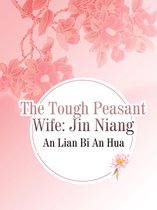 Volume 2 2 - The Tough Peasant Wife: Jin Niang