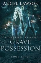 Crossing Realms - Grave Possession