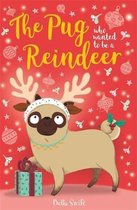 Omslag The Pug Who Wanted to Be A Reindeer