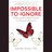 Impossible to Ignore: Creating Memorable Content to Influence Decisions