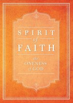 Spirit of Faith - Spirit of Faith: The Oneness of God