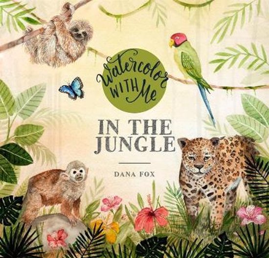 Watercolor with Me in the Jungle - cover
