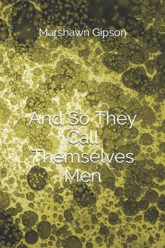 And So They Call Themselves Men - cover
