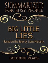 Big Little Lies - Summarized for Busy People: Based On the Book By Liane Moriarty