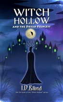 Witch Hollow 3 - Witch Hollow and the Dryad Princess