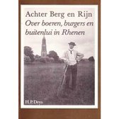 Achter Berg en Rijn Over boeren, burgers en buitenlui in Rhenen