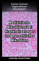 Medizinische Mikrobiologie I: Krankheitserreger und menschliches Mikrobiom