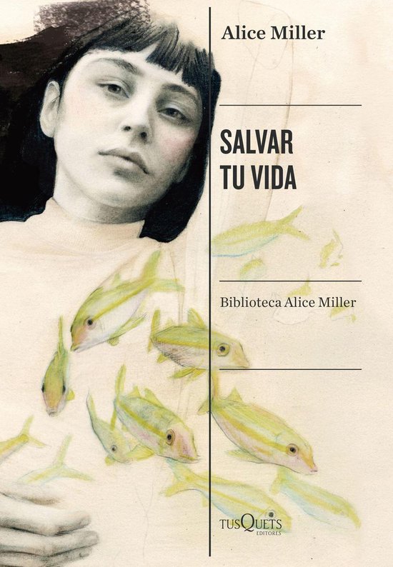 Biblioteca Alice Miller 2 - Salvar tu vida - cover