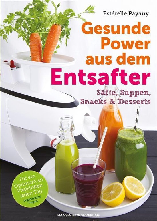 Gesunde Power aus dem Entsafter - cover
