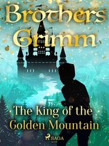 Grimm's Fairy Tales 92 - The King of the Golden Mountain