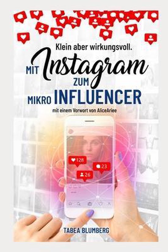 Klein aber wirkungsvoll - Mit Instagram zum Mikroinfluencer - cover