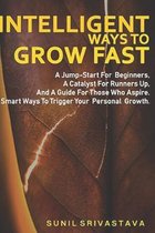 Intelligent ways to Grow Fast