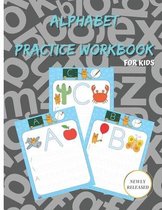 Alphabet Practice Workbook for Kids