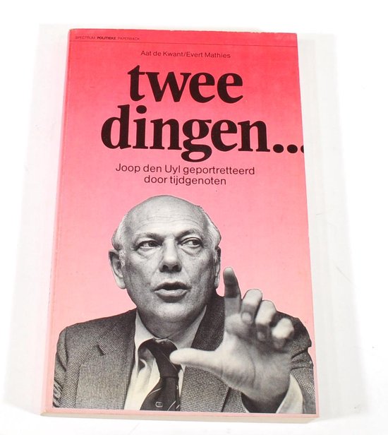 Boek Twee dingen Joop den Uyl geportretteerd door tijdgenoten Aat de Kwant ISBN... bol Boek Twee dingen Joop den Uyl geportretteerd door tijdgenoten Aat de Kwant ISBN... bol